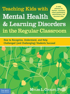 cover image of Teaching Kids with Mental Health & Learning Disorders in the Regular Classroom